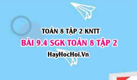 Bài 9.4 SGK Toán 8 tập 2 Kết nối tri thức